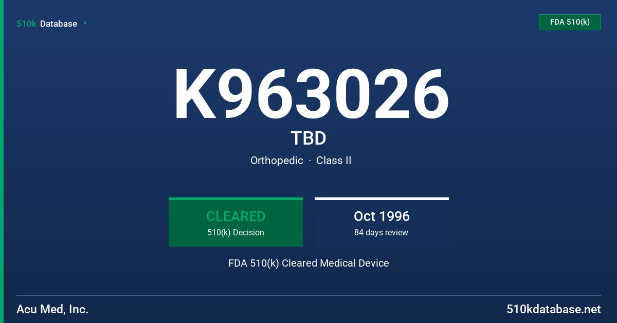 K963026 TBD FDA 510(k) Cleared Medical Device