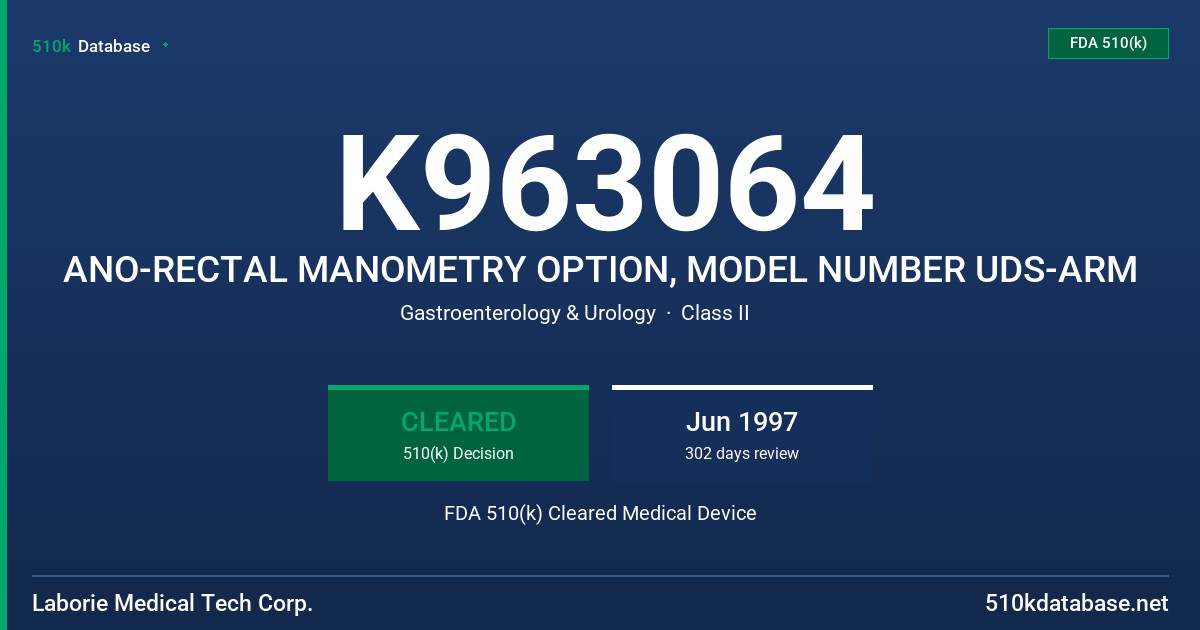 K963064 ANO-RECTAL MANOMETRY OPTION, MODEL NUMBER UDS-ARM FDA 510(k) Cleared Medical Device