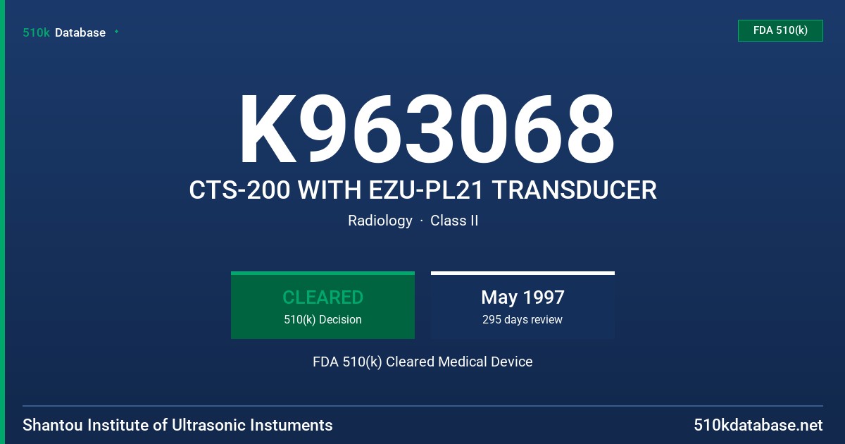 K963068 CTS-200 WITH EZU-PL21 TRANSDUCER FDA 510(k) Cleared Medical Device
