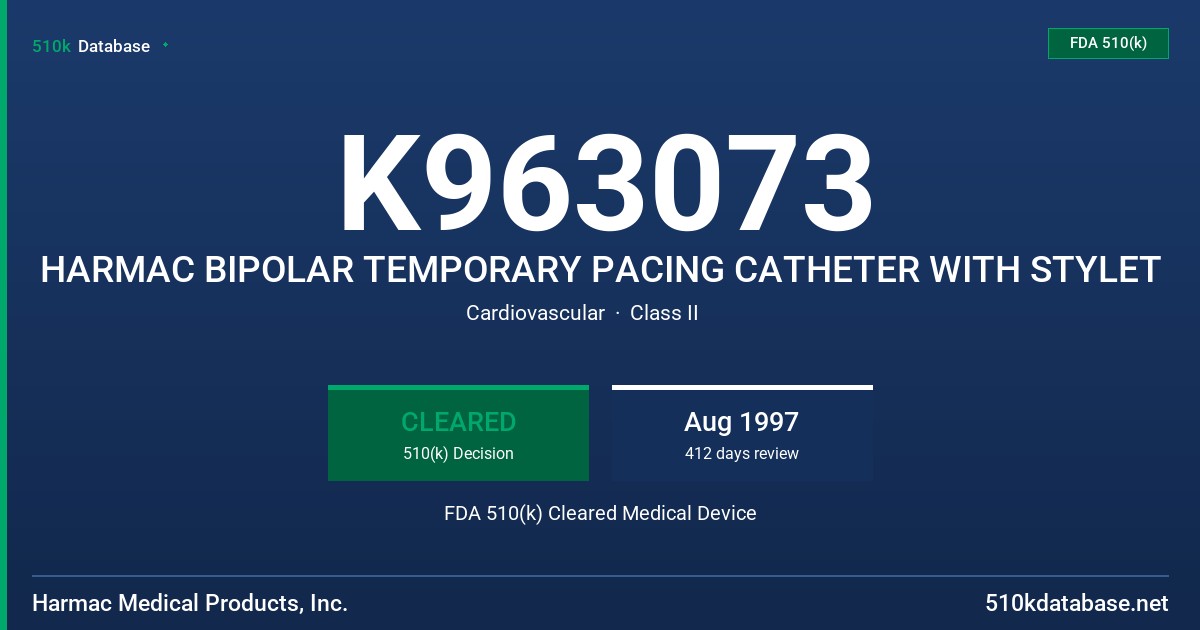 K963073 HARMAC BIPOLAR TEMPORARY PACING CATHETER WITH STYLET FDA 510(k) Cleared Medical Device