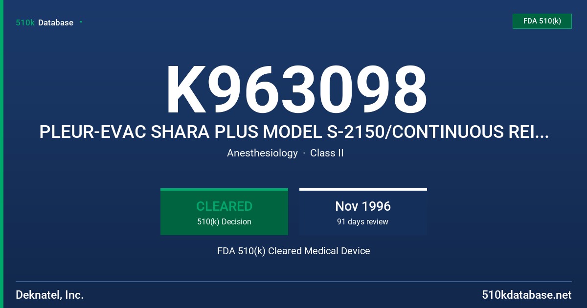 K963098 PLEUR-EVAC SHARA PLUS MODEL S-2150/CONTINUOUS REINFUSION AUTOTRANSFUSION SYSTEM(S-100) FDA 510(k) Cleared Medical Device