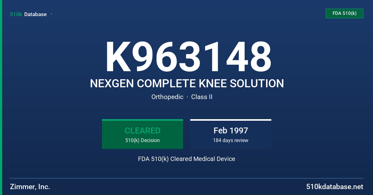K963148 NEXGEN COMPLETE KNEE SOLUTION FDA 510(k) Cleared Medical Device