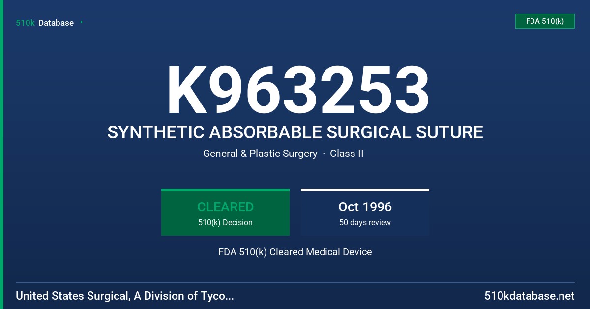 K963253 SYNTHETIC ABSORBABLE SURGICAL SUTURE FDA 510(k) Cleared Medical Device