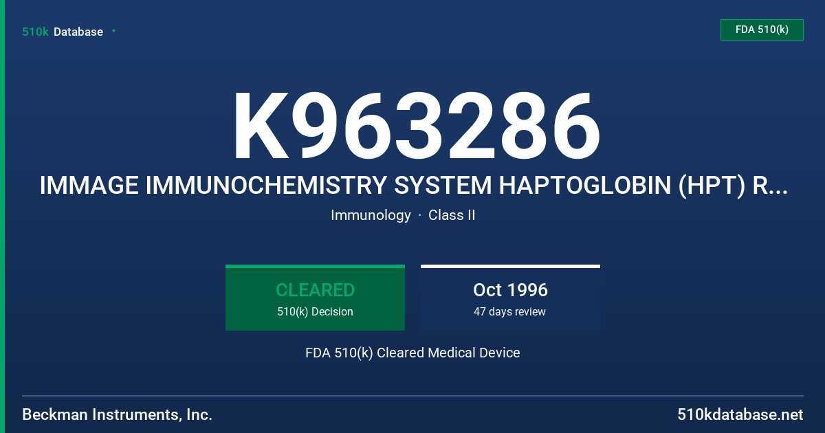 K963286 IMMAGE IMMUNOCHEMISTRY SYSTEM HAPTOGLOBIN (HPT) REAGENT FDA 510(k) Cleared Medical Device