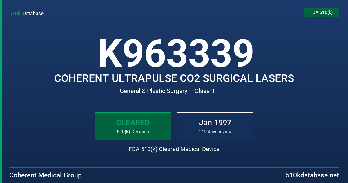 K963339 COHERENT ULTRAPULSE CO2 SURGICAL LASERS FDA 510(k) Cleared Medical Device
