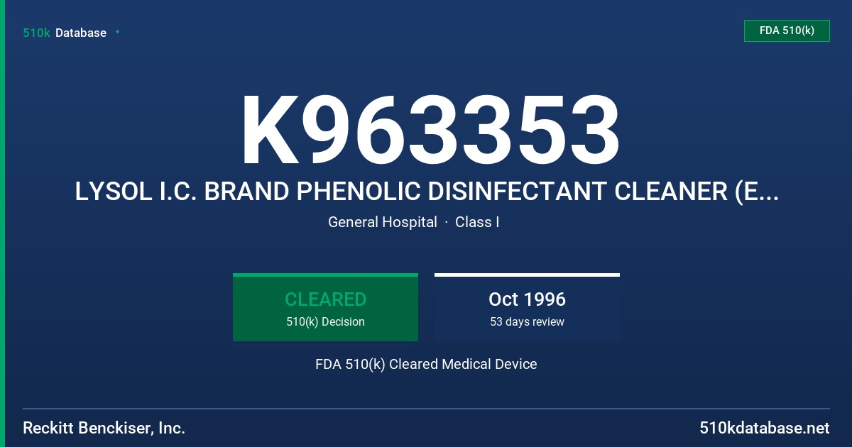 K963353 LYSOL I.C. BRAND PHENOLIC DISINFECTANT CLEANER (EPA REG. NO. 675-46) FDA 510(k) Cleared Medical Device