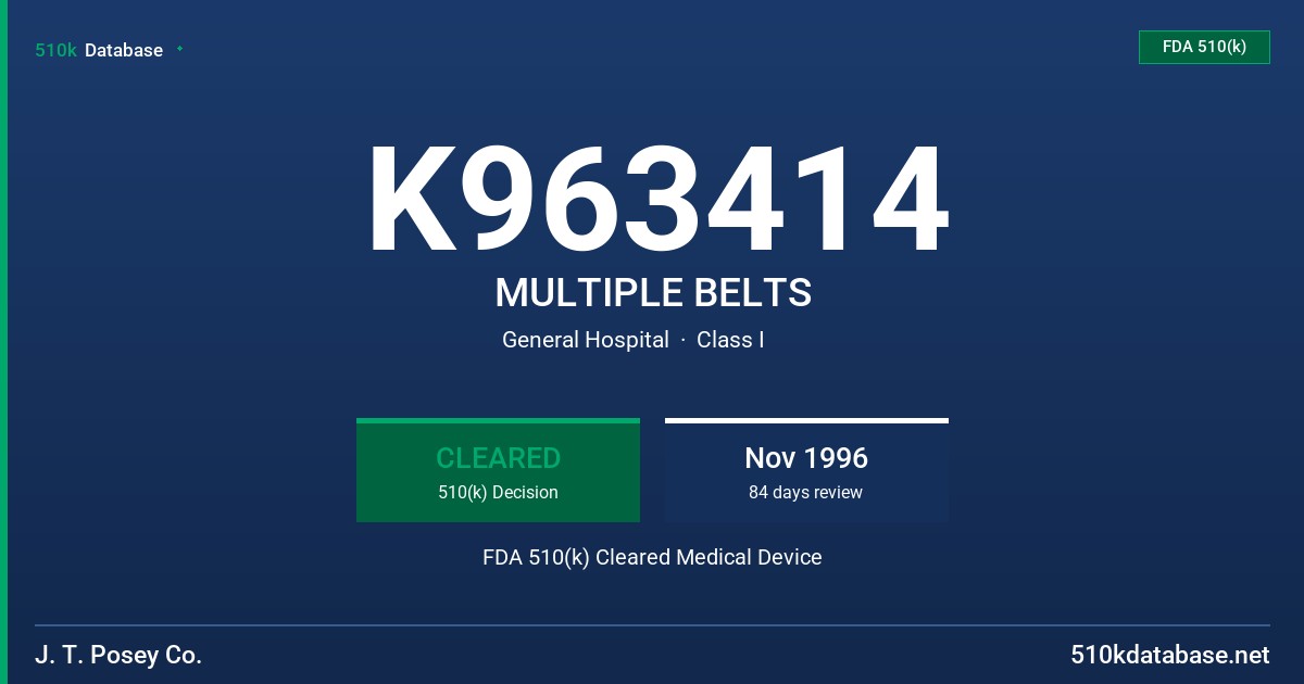 K963414 MULTIPLE BELTS FDA 510(k) Cleared Medical Device