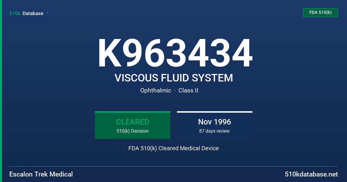 K963434 VISCOUS FLUID SYSTEM FDA 510(k) Cleared Medical Device
