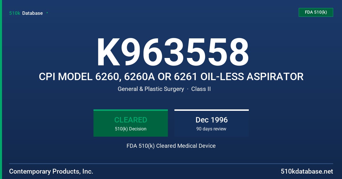 K963558 CPI MODEL 6260, 6260A OR 6261 OIL-LESS ASPIRATOR FDA 510(k) Cleared Medical Device
