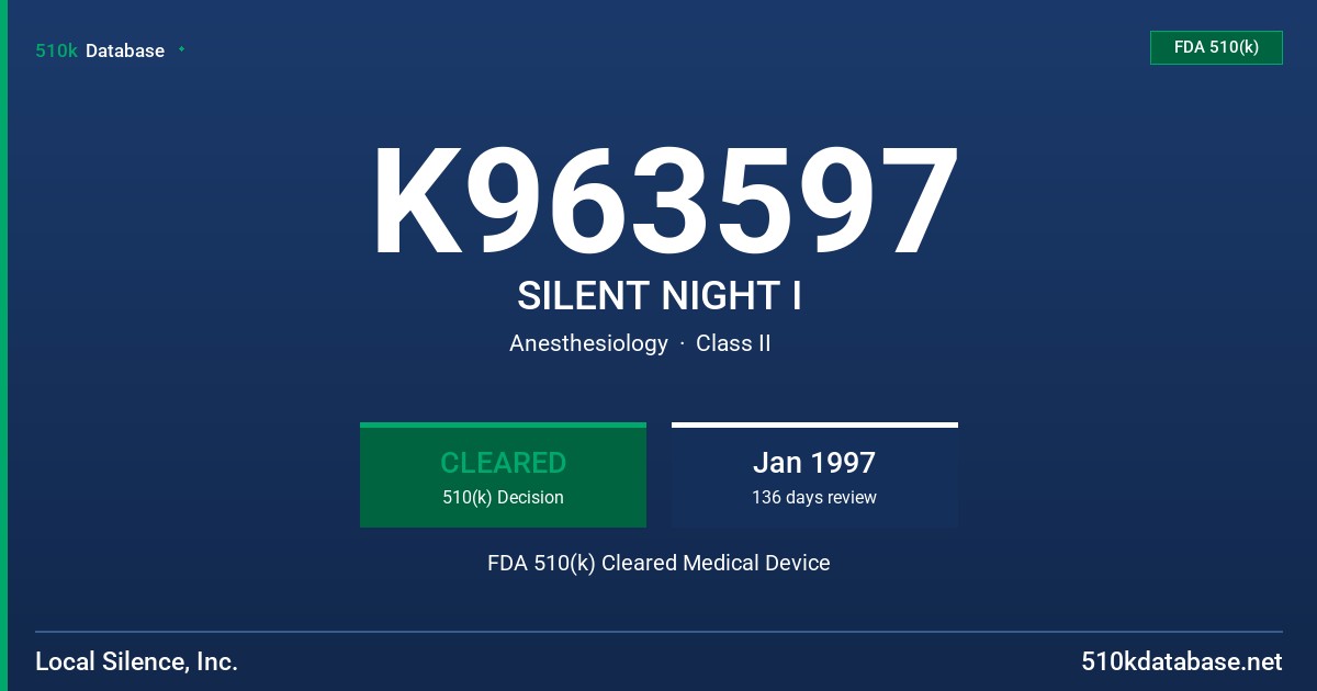 K963597 SILENT NIGHT I FDA 510(k) Cleared Medical Device