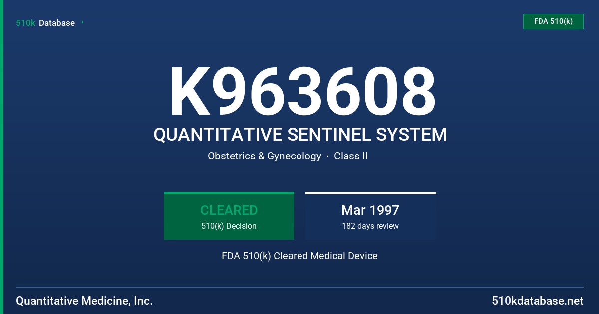 K963608 QUANTITATIVE SENTINEL SYSTEM FDA 510(k) Cleared Medical Device