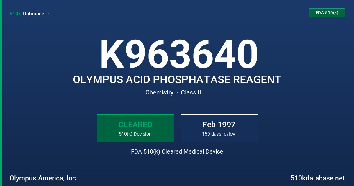 K963640 OLYMPUS ACID PHOSPHATASE REAGENT FDA 510(k) Cleared Medical Device