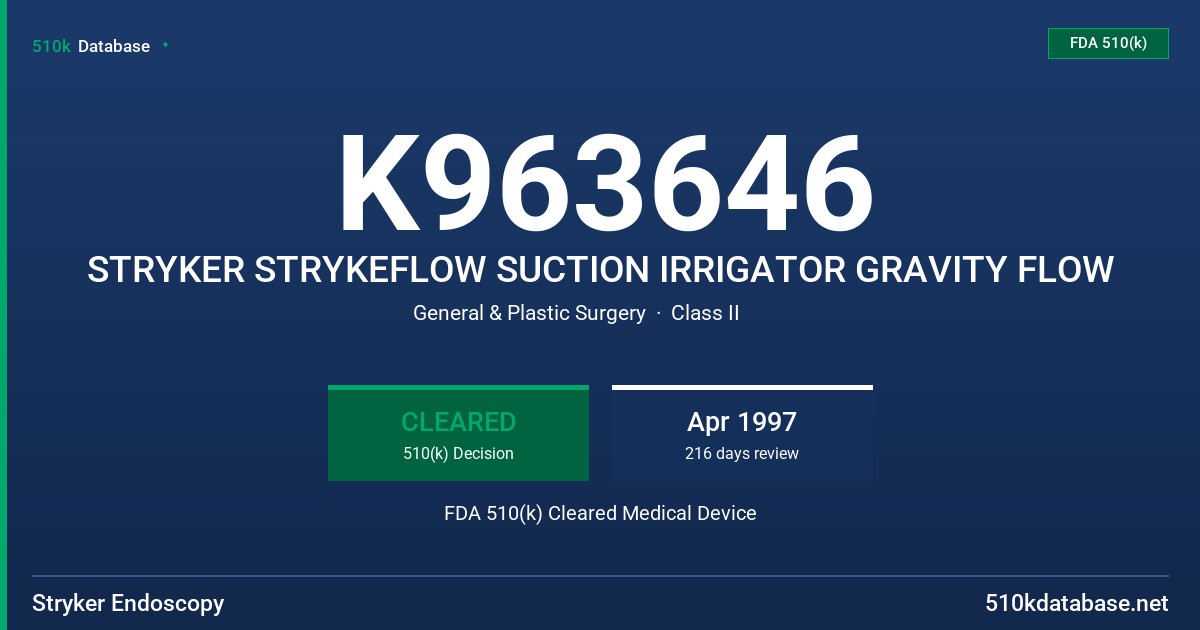 K963646 STRYKER STRYKEFLOW SUCTION IRRIGATOR GRAVITY FLOW FDA 510(k) Cleared Medical Device