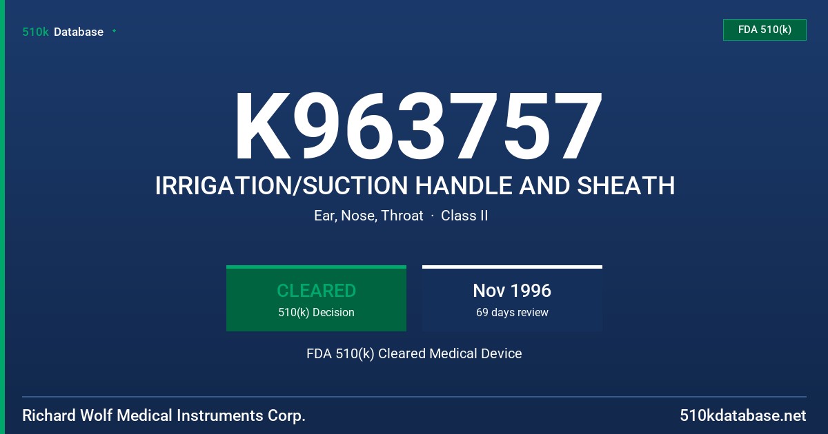 K963757 IRRIGATION/SUCTION HANDLE AND SHEATH FDA 510(k) Cleared Medical Device