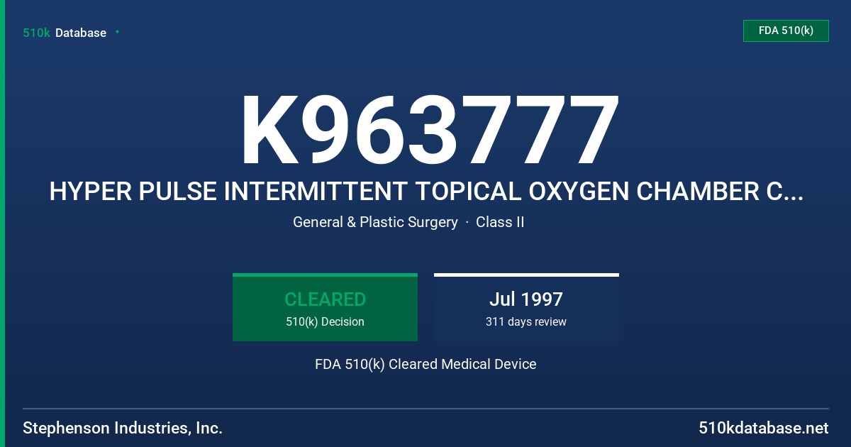 K963777 HYPER PULSE INTERMITTENT TOPICAL OXYGEN CHAMBER C-100, CB-100 FDA 510(k) Cleared Medical Device