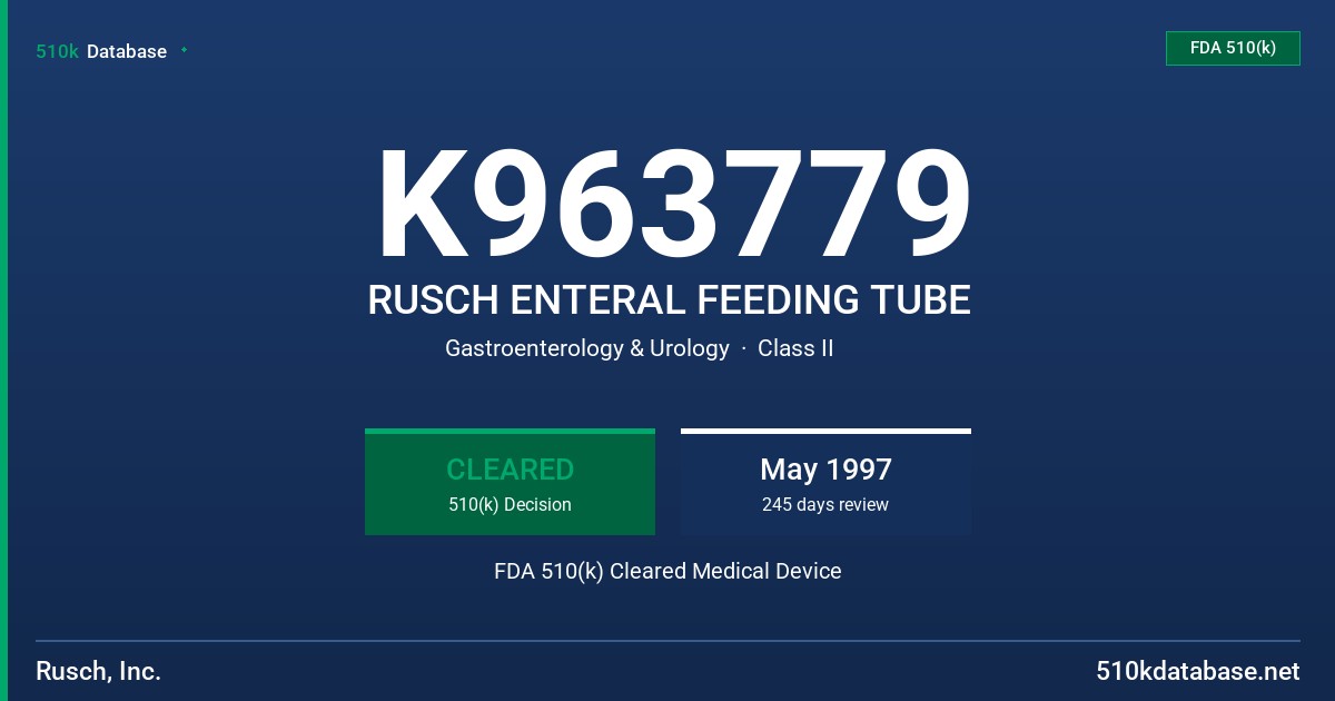 K963779 RUSCH ENTERAL FEEDING TUBE FDA 510(k) Cleared Medical Device