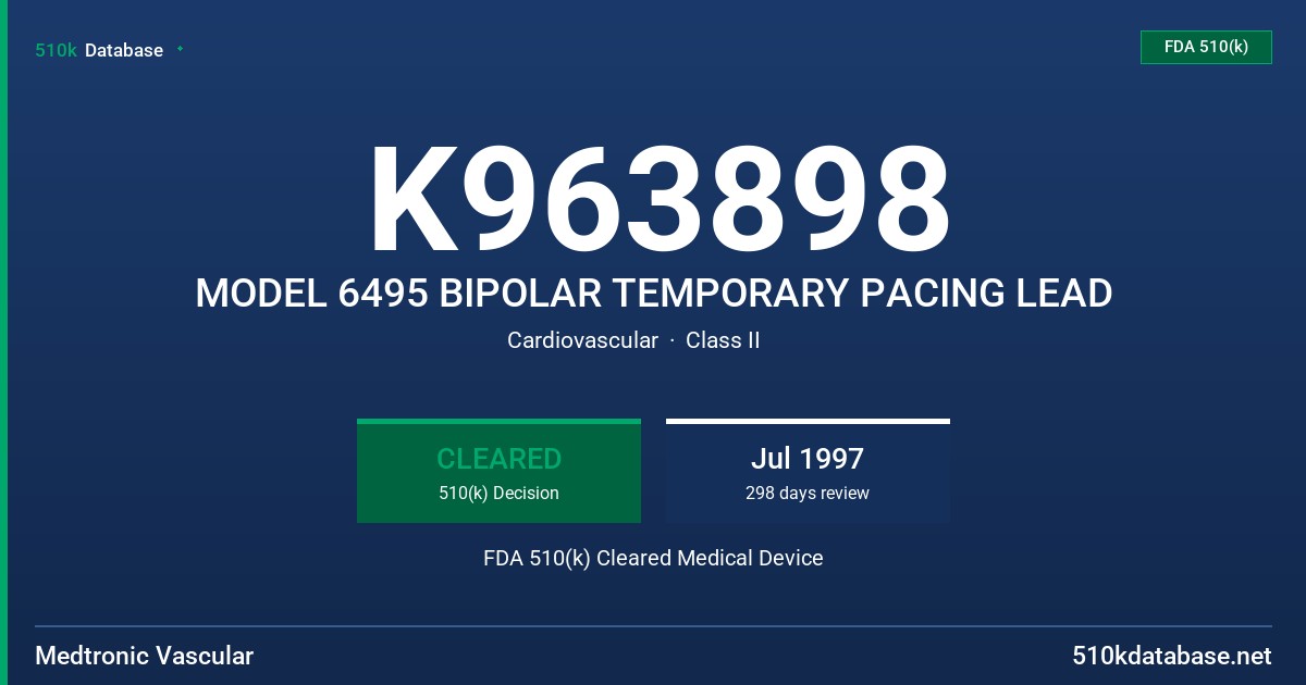 K963898 MODEL 6495 BIPOLAR TEMPORARY PACING LEAD FDA 510(k) Cleared Medical Device