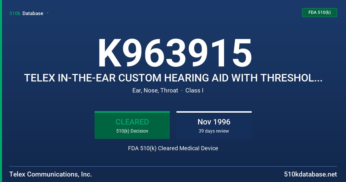 K963915 TELEX IN-THE-EAR CUSTOM HEARING AID WITH THRESHOLD COMPRESSION FDA 510(k) Cleared Medical Device