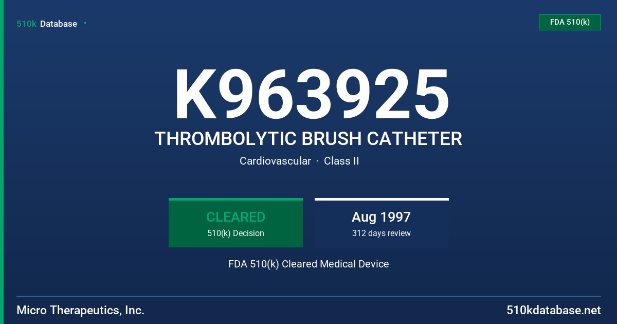 K963925 THROMBOLYTIC BRUSH CATHETER FDA 510(k) Cleared Medical Device