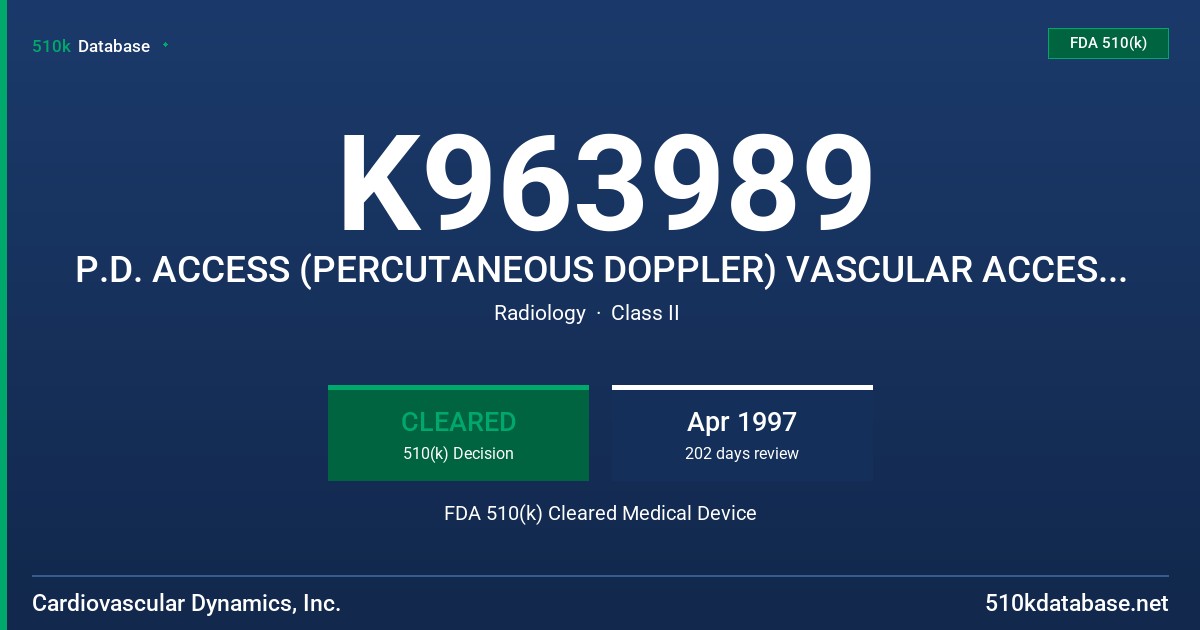 K963989 P.D. ACCESS (PERCUTANEOUS DOPPLER) VASCULAR ACCESS DEVICE FDA 510(k) Cleared Medical Device