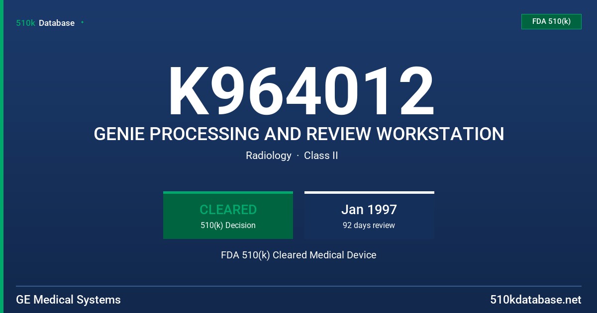 K964012 GENIE PROCESSING AND REVIEW WORKSTATION FDA 510(k) Cleared Medical Device