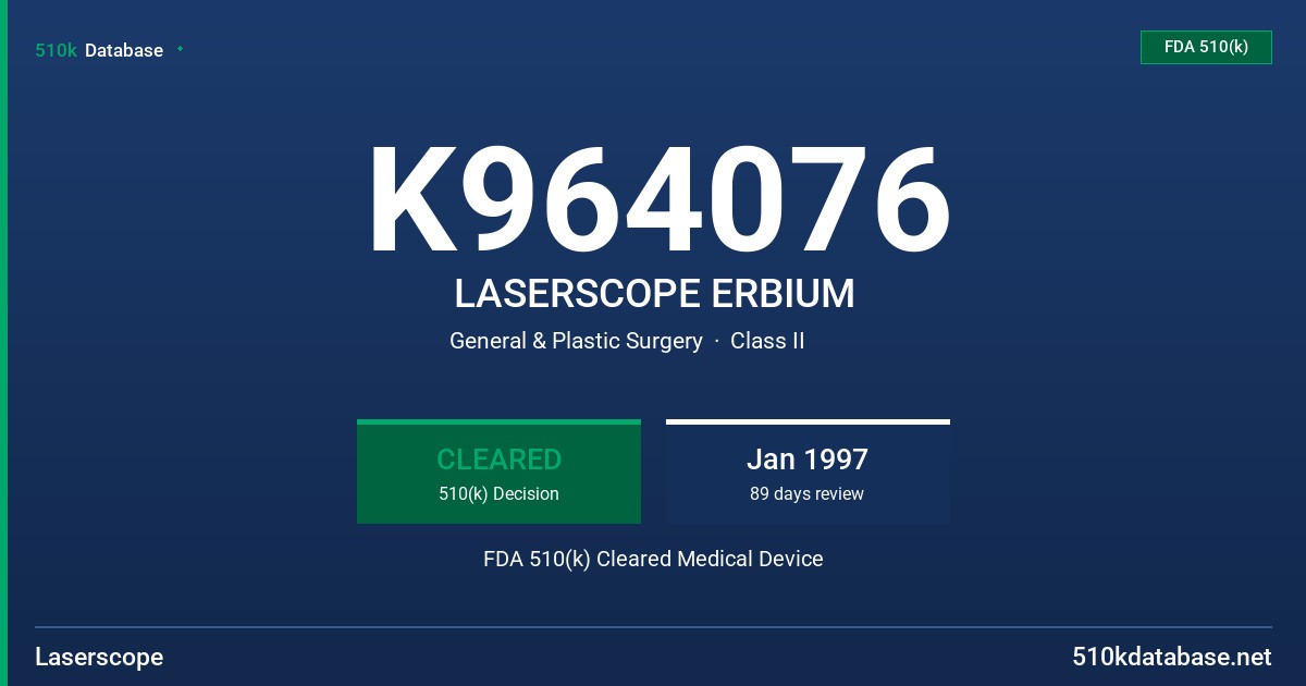K964076 LASERSCOPE ERBIUM FDA 510(k) Cleared Medical Device