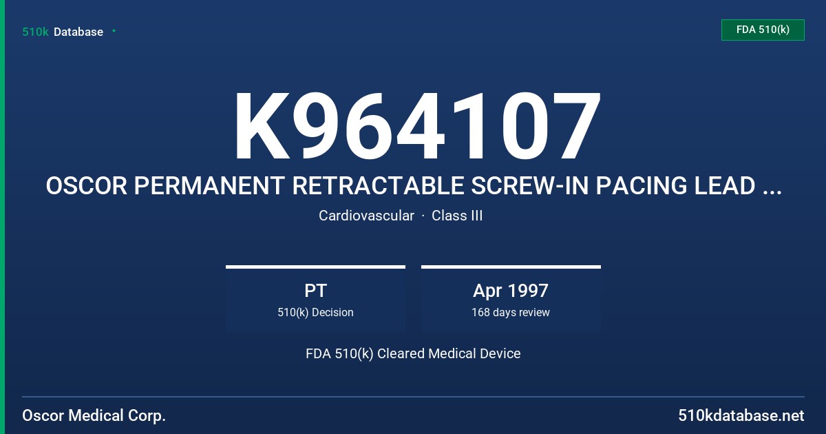 K964107 OSCOR PERMANENT RETRACTABLE SCREW-IN PACING LEAD MODEL PR FDA 510(k) Cleared Medical Device