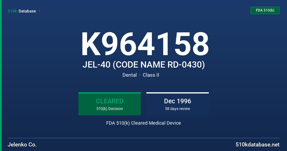K964158 JEL-40 (CODE NAME RD-0430) FDA 510(k) Cleared Medical Device