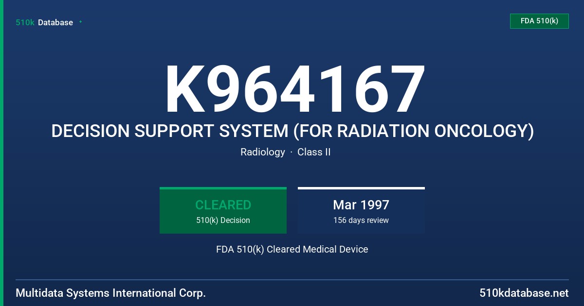 K964167 DECISION SUPPORT SYSTEM (FOR RADIATION ONCOLOGY) FDA 510(k) Cleared Medical Device