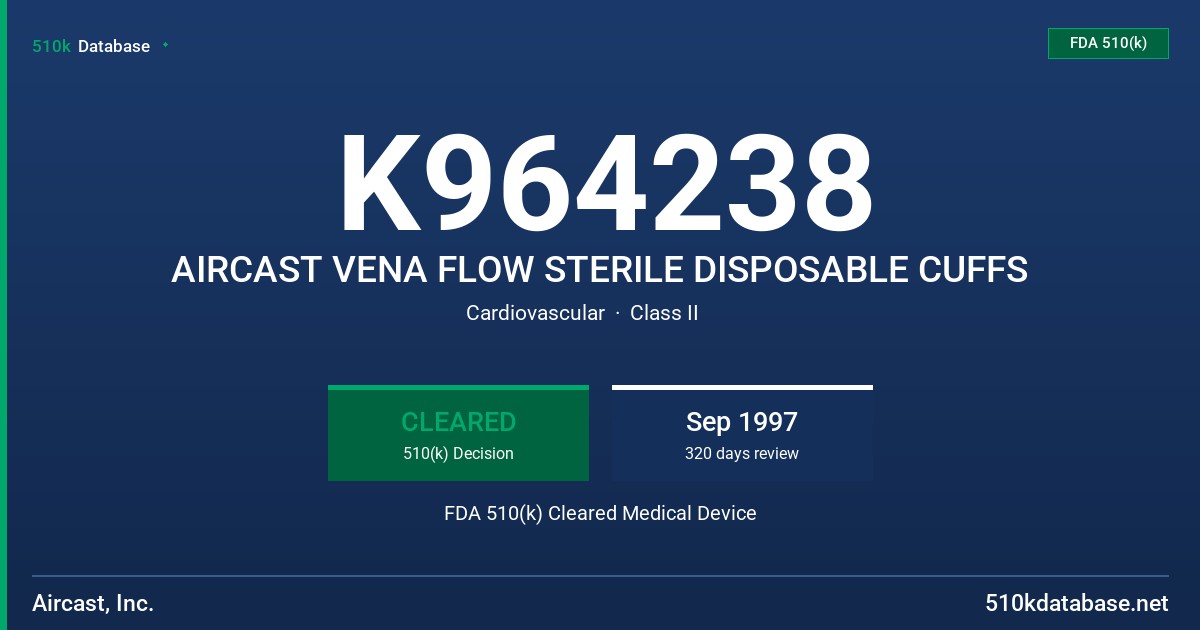 K964238 AIRCAST VENA FLOW STERILE DISPOSABLE CUFFS FDA 510(k) Cleared Medical Device