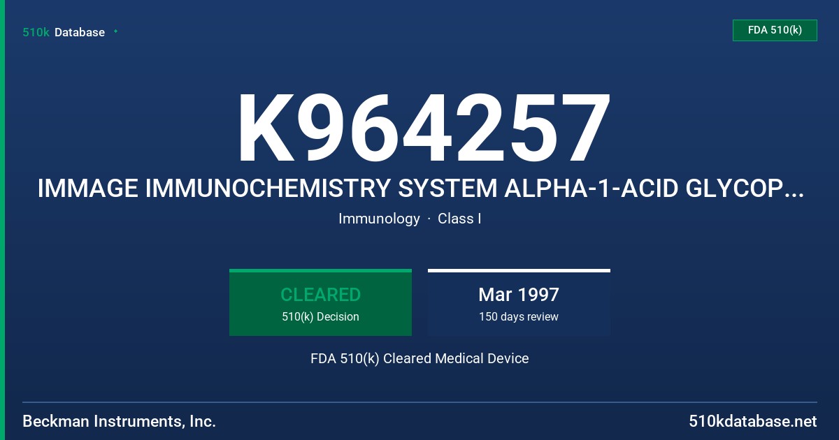 K964257 IMMAGE IMMUNOCHEMISTRY SYSTEM ALPHA-1-ACID GLYCOPROTEIN (AAG) REAGENT FDA 510(k) Cleared Medical Device