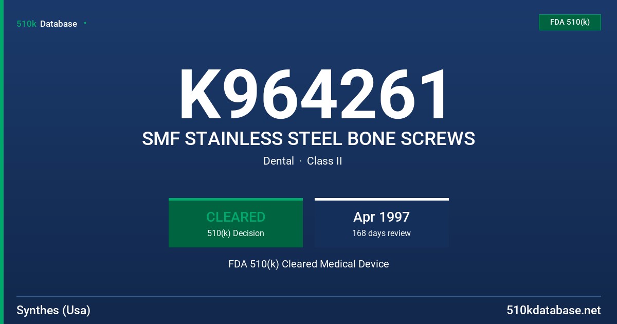 K964261 SMF STAINLESS STEEL BONE SCREWS FDA 510(k) Cleared Medical Device