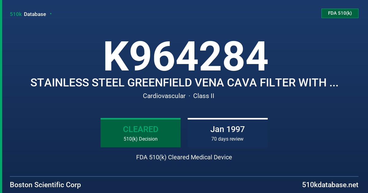 K964284 STAINLESS STEEL GREENFIELD VENA CAVA FILTER WITH 12F INTRODUCER SYSTEM FDA 510(k) Cleared Medical Device