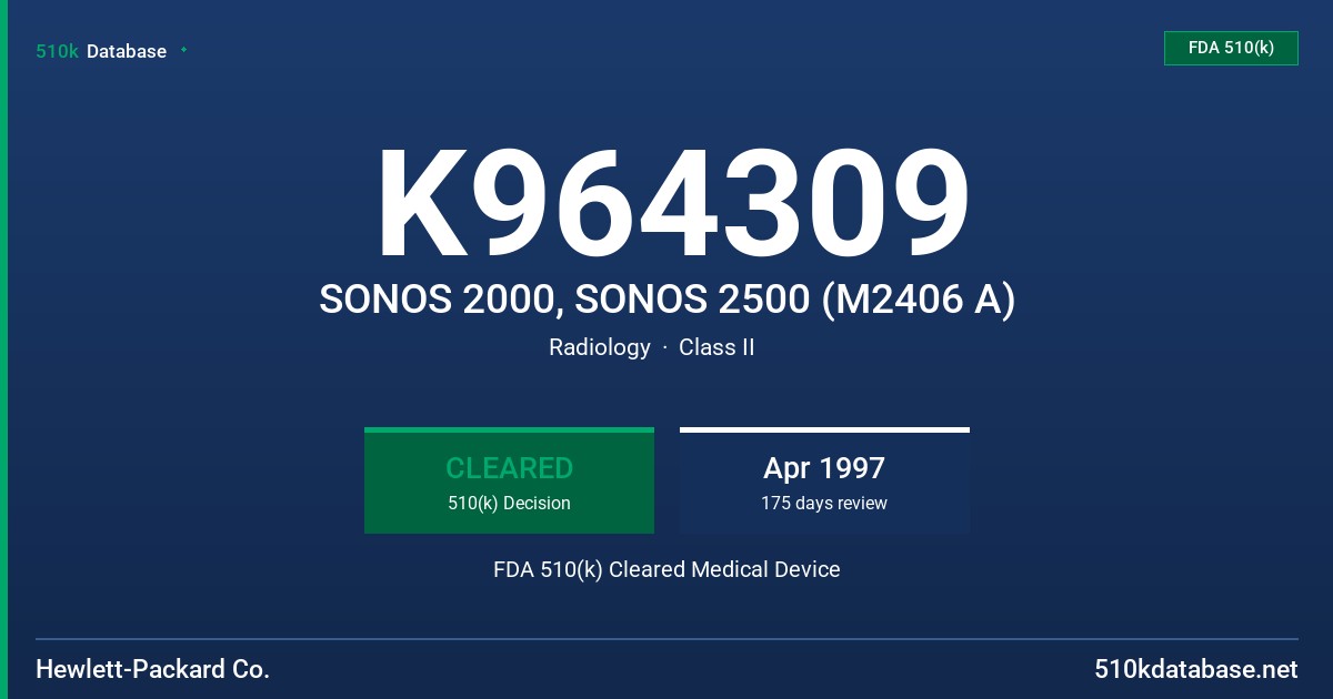 K964309 SONOS 2000, SONOS 2500 (M2406 A) FDA 510(k) Cleared Medical Device