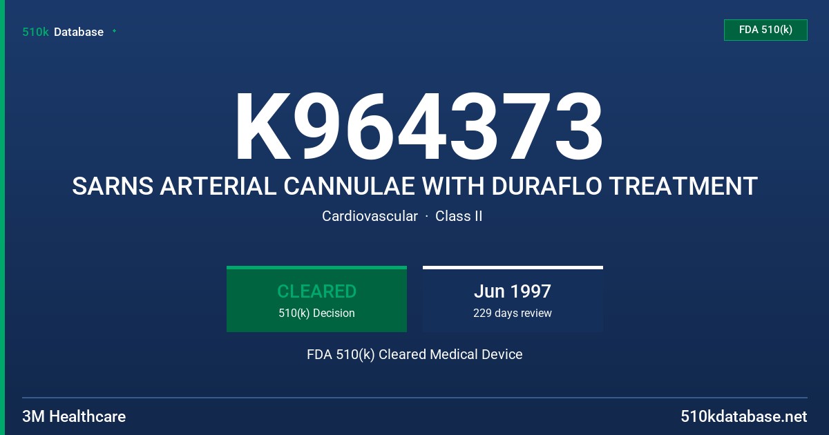 K964373 SARNS ARTERIAL CANNULAE WITH DURAFLO TREATMENT FDA 510(k) Cleared Medical Device