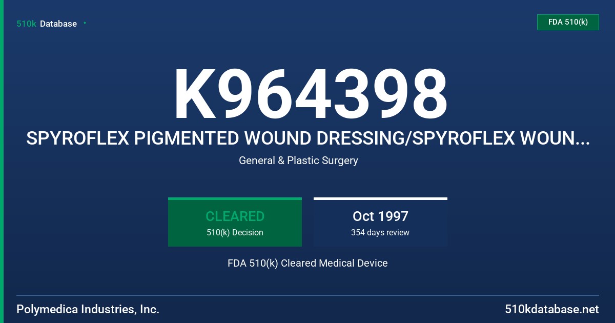 K964398 SPYROFLEX PIGMENTED WOUND DRESSING/SPYROFLEX WOUND DRESSING TINTED FDA 510(k) Cleared Medical Device