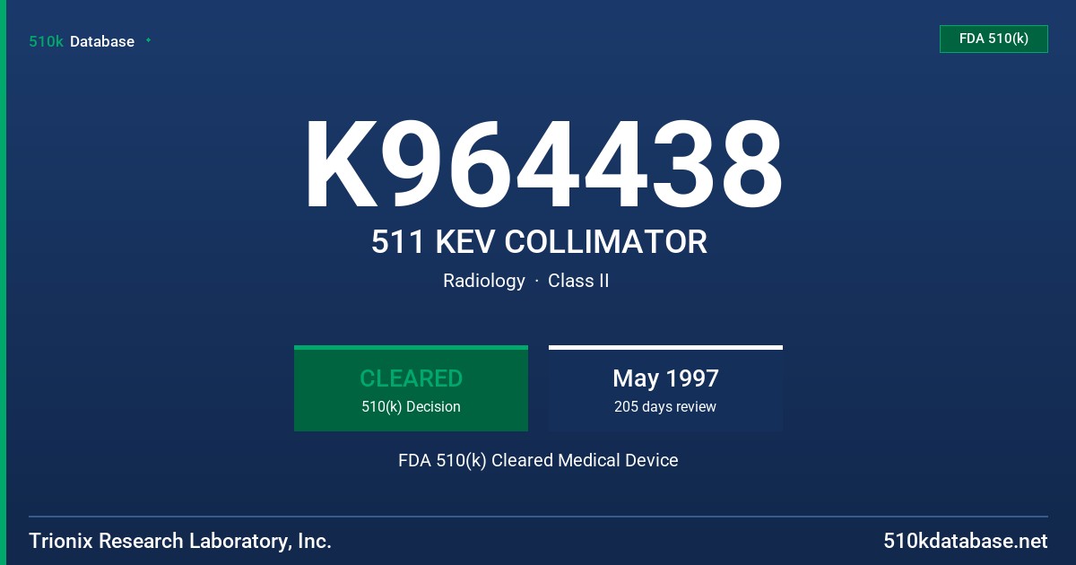 K964438 511 KEV COLLIMATOR FDA 510(k) Cleared Medical Device