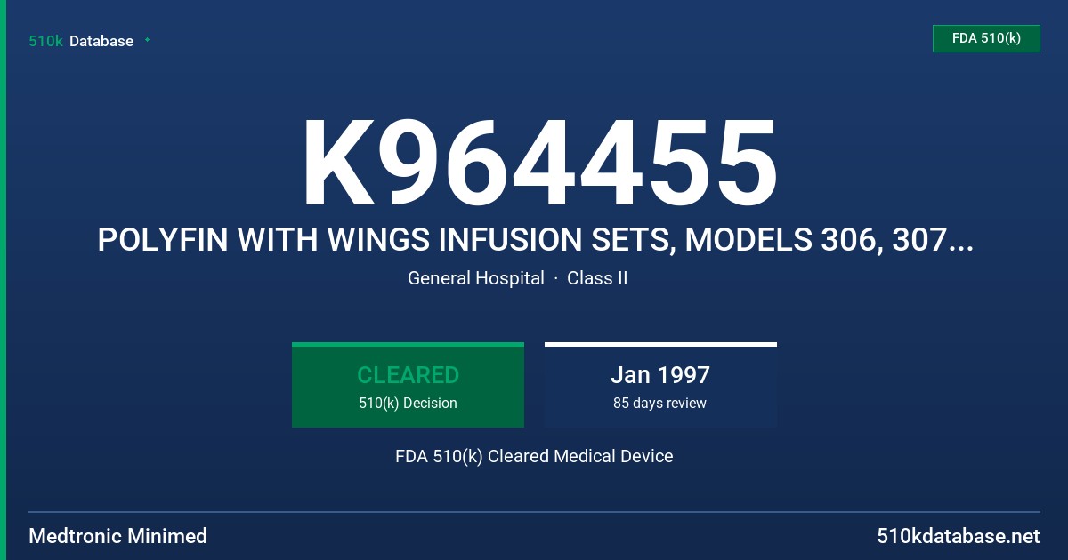 K964455 POLYFIN WITH WINGS INFUSION SETS, MODELS 306, 307, 333 FDA 510(k) Cleared Medical Device