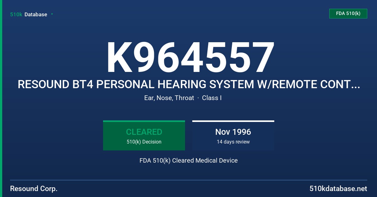 K964557 RESOUND BT4 PERSONAL HEARING SYSTEM W/REMOTE CONTROL OPTION FDA 510(k) Cleared Medical Device