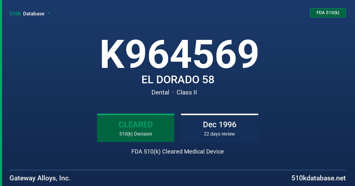 K964569 EL DORADO 58 FDA 510(k) Cleared Medical Device
