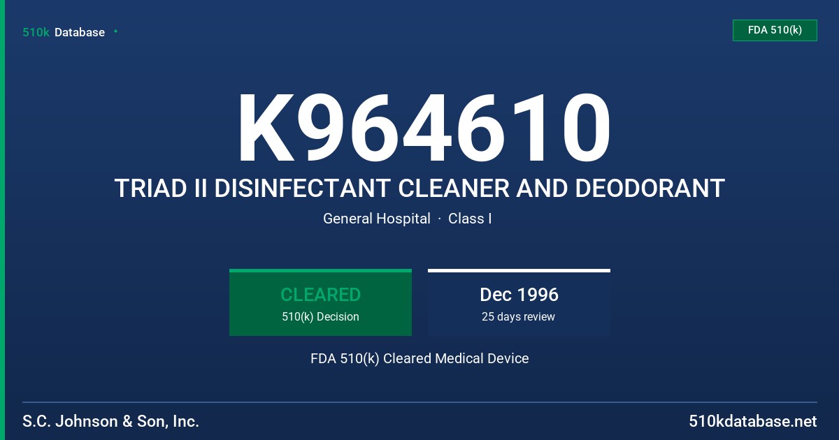 K964610 TRIAD II DISINFECTANT CLEANER AND DEODORANT FDA 510(k) Cleared Medical Device