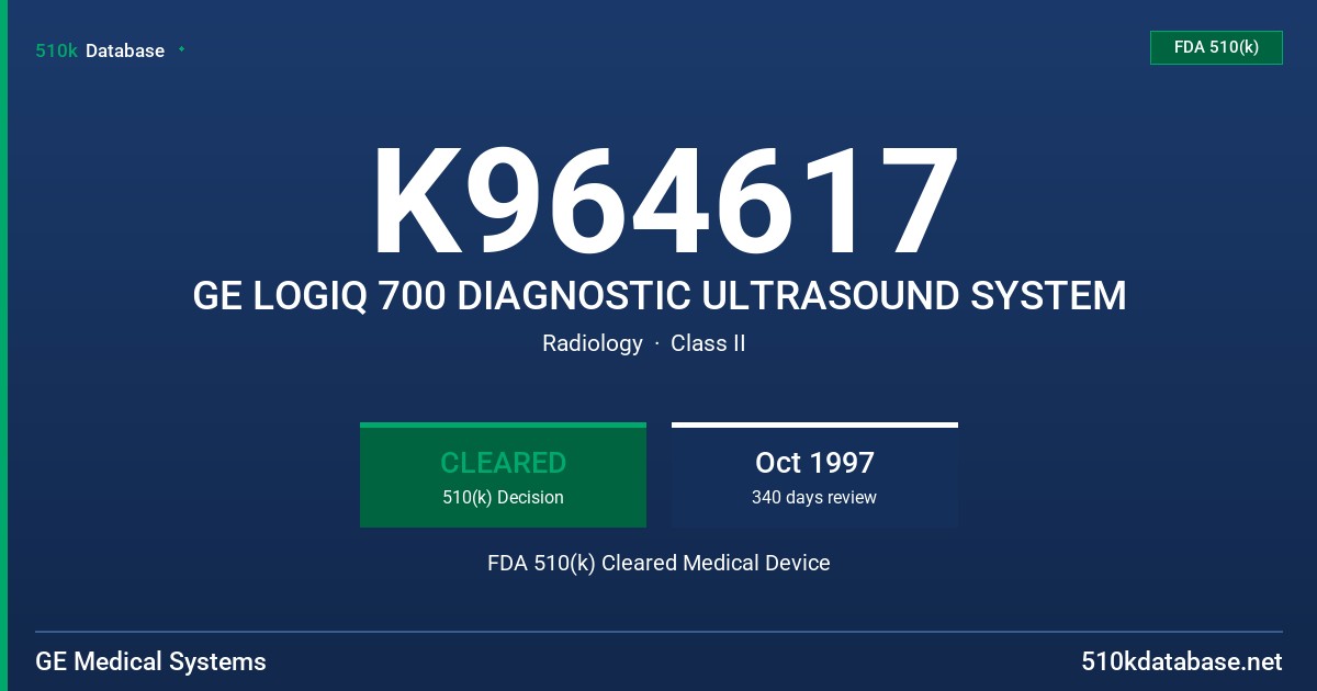 K964617 GE LOGIQ 700 DIAGNOSTIC ULTRASOUND SYSTEM FDA 510(k) Cleared Medical Device