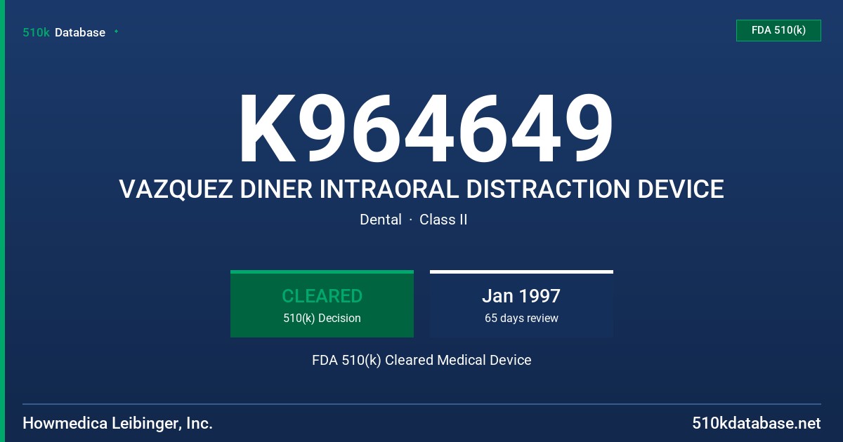 K964649 VAZQUEZ DINER INTRAORAL DISTRACTION DEVICE FDA 510(k) Cleared Medical Device