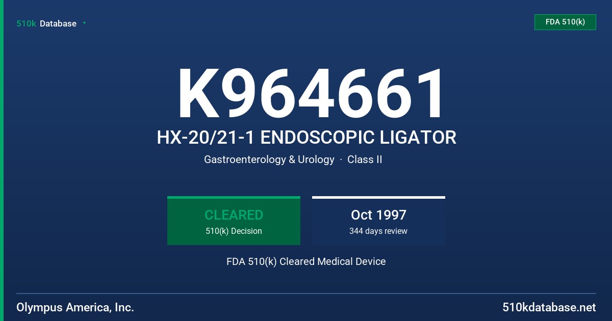 K964661 HX-20/21-1 ENDOSCOPIC LIGATOR FDA 510(k) Cleared Medical Device