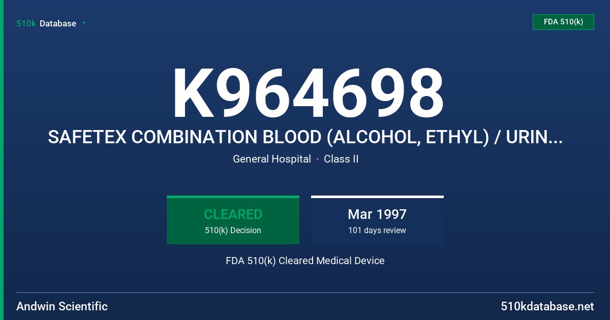 K964698 SAFETEX COMBINATION BLOOD (ALCOHOL, ETHYL) / URINE COLLECTION AND TRANSPORT KIT FDA 510(k) Cleared Medical Device