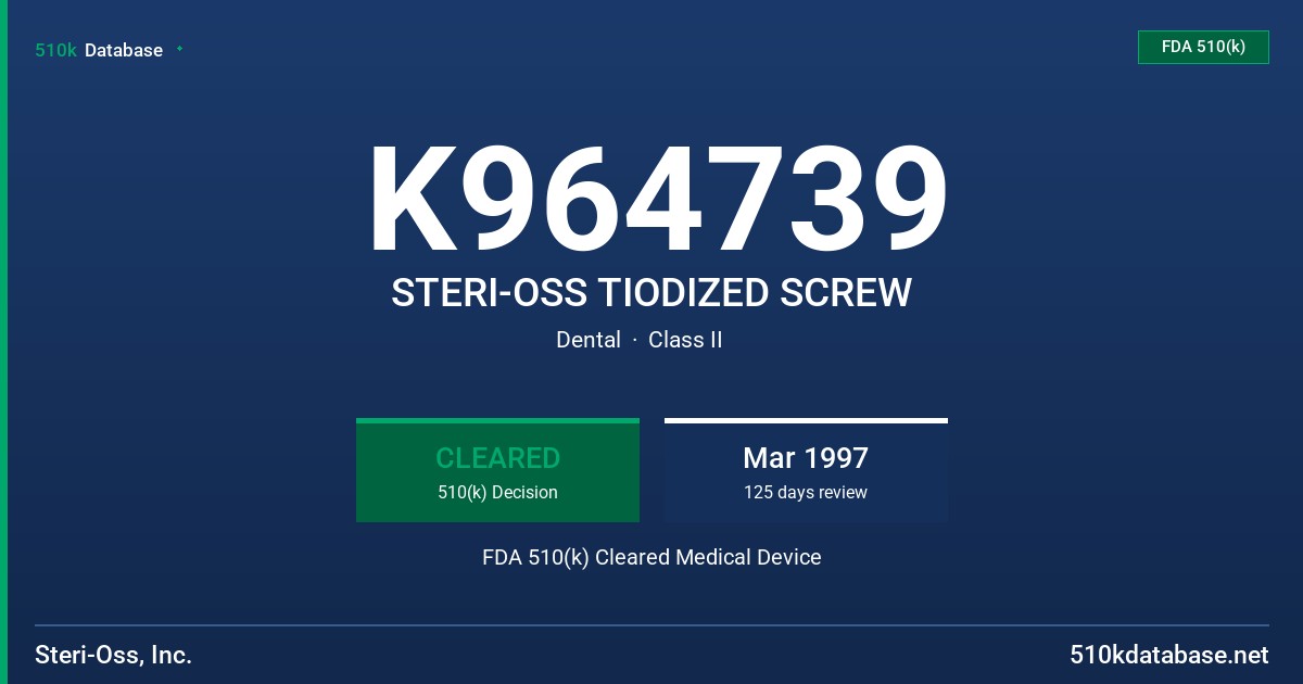 K964739 STERI-OSS TIODIZED SCREW FDA 510(k) Cleared Medical Device