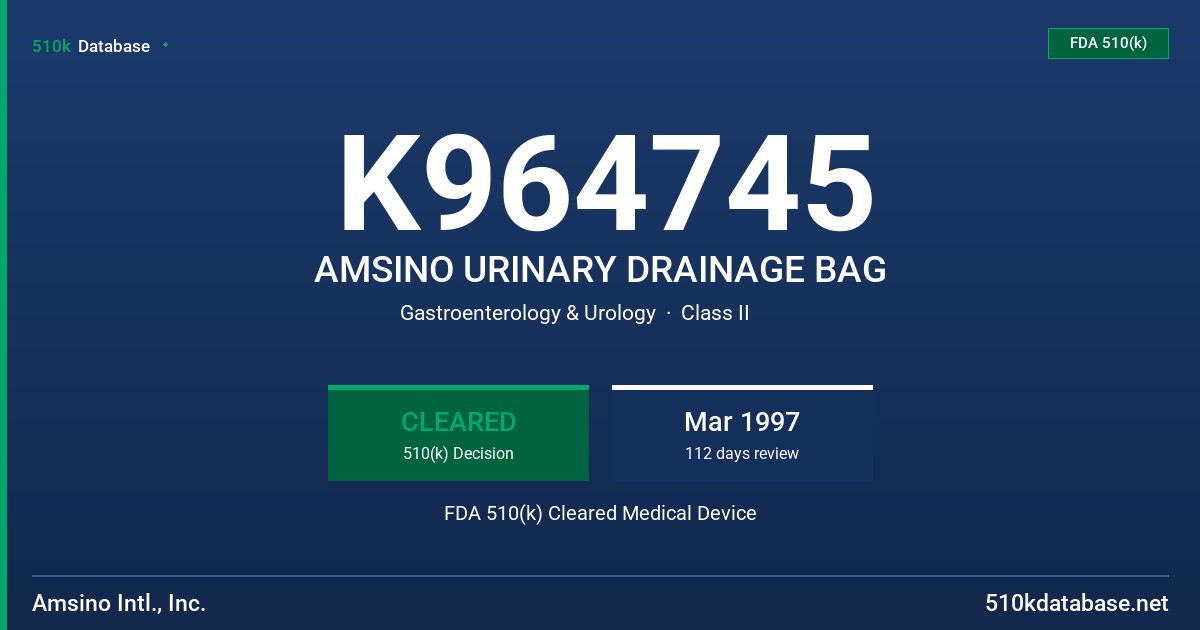 K964745 AMSINO URINARY DRAINAGE BAG FDA 510(k) Cleared Medical Device