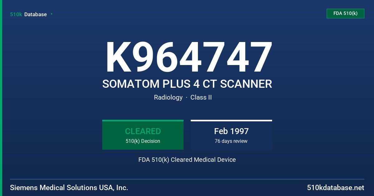 K964747 SOMATOM PLUS 4 CT SCANNER FDA 510(k) Cleared Medical Device