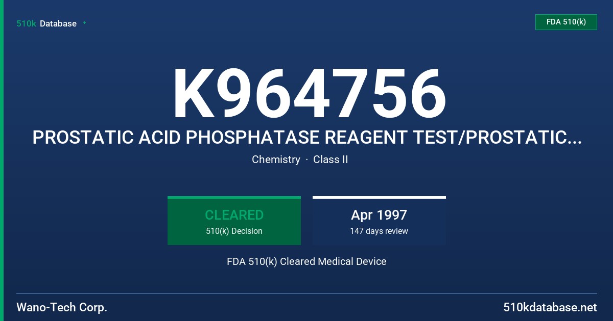 K964756 PROSTATIC ACID PHOSPHATASE REAGENT TEST/PROSTATIC ACID PHOSPHATASE REAGENT KIT FDA 510(k) Cleared Medical Device