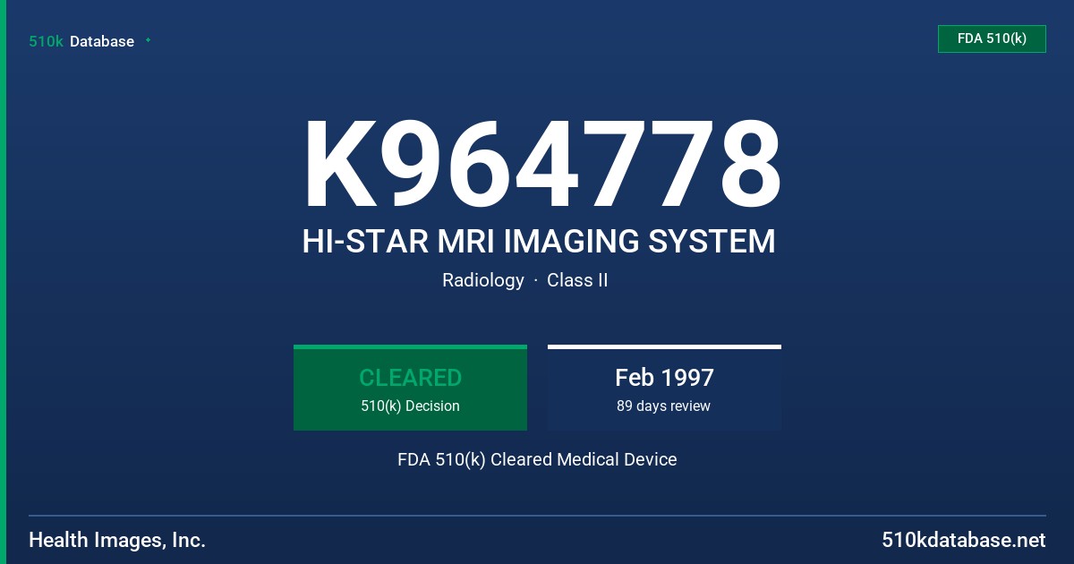 K964778 HI-STAR MRI IMAGING SYSTEM FDA 510(k) Cleared Medical Device